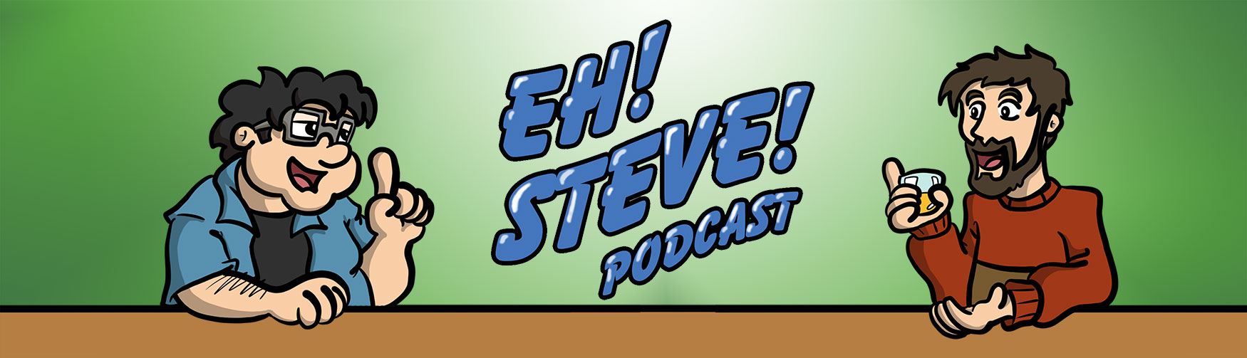 Eh! Steve! Podcast