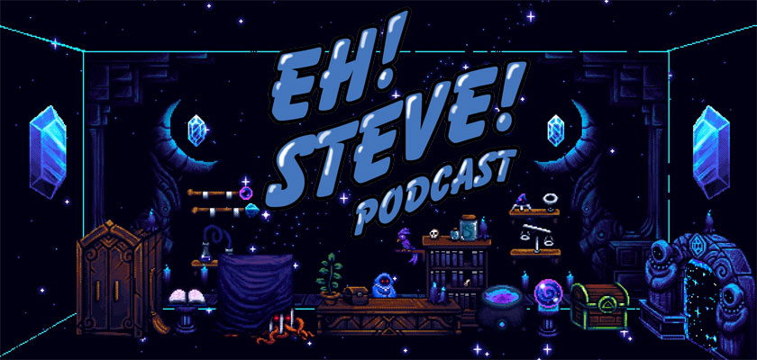 Eh! Steve! There are a lot of things this podcast does competently